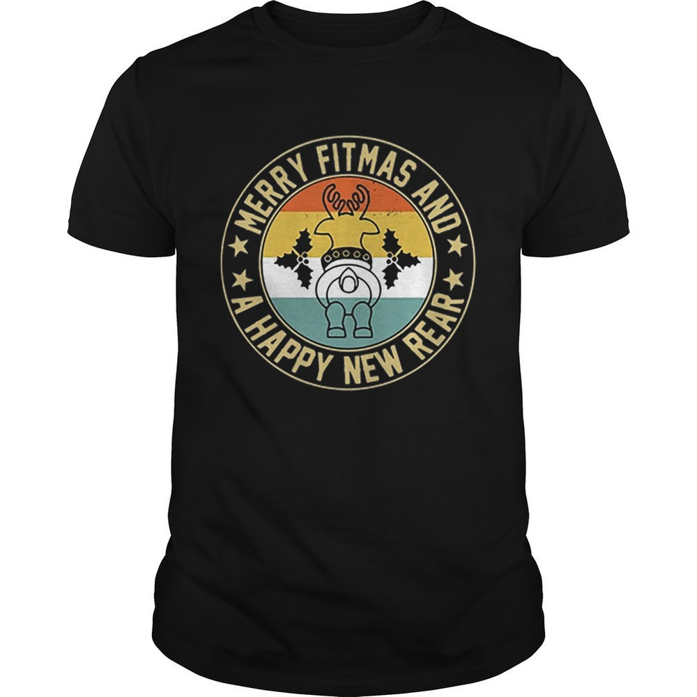 Merry Fitmas And A Happy New Rear Shirt